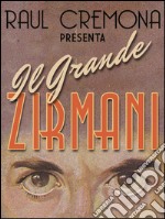 Il Grande Zirmani: Il Nuovo Best Seller di Raul Cremona. E-book. Formato EPUB ebook