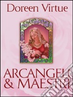 Arcangeli & Maestri: Una guida per Guarire e collaborare con le divinità. E-book. Formato EPUB ebook