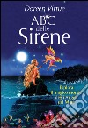 Abc delle Sirene: Esplora il magico mondo degli Angeli del Mare. E-book. Formato EPUB ebook