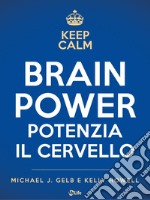 Brain Power. Potenzia il cervello a ogni età. E-book. Formato EPUB ebook