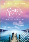 Omega Healing: Il metodo per una vita lunga e sana. E-book. Formato EPUB ebook di Roy Martina