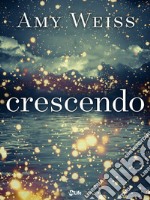 Crescendo. E-book. Formato EPUB ebook