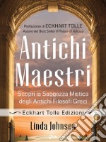 Antichi Maestri: Scopri la saggezza mistica degli antichi filosofi greci. E-book. Formato EPUB