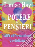 Il Potere dei Pensieri - 365 Affermazioni Quotidiane: Illustrato a colori con 365 frasi. E-book. Formato EPUB ebook