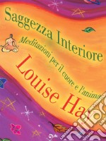 Saggezza Interiore: Meditazioni per il cuore e l'anima. E-book. Formato EPUB ebook