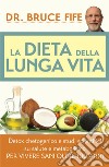 La Dieta della Lunga Vita. Detox chetogenico. E-book. Formato EPUB ebook