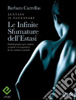 Le infinite sfumature dell'estasi. E-book. Formato EPUB ebook