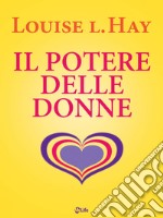 Il potere delle donne. Guida al successo per tutte le donne. E-book. Formato EPUB ebook