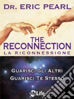 The Reconnection - La Riconnessione. E-book. Formato EPUB ebook