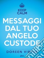 Messaggi dal tuo angelo custode. E-book. Formato EPUB ebook