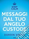 Terapia degli angeli. I messaggi degli angeli per ogni area della tua vita. E-book. Formato EPUB ebook di Doreen Virtue