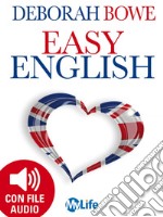 Easy english. Parlare e comprendere facilmente l'inglese nella vita di tutti i giorni. E-book. Formato EPUB ebook