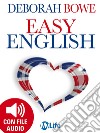 Easy english. Parlare e comprendere facilmente l'inglese nella vita di tutti i giorni. E-book. Formato EPUB ebook