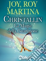 Christallin - La magia della guarigione. E-book. Formato EPUB ebook