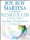 Remote CHI e Pong Youp: La scienza della guarigione a distanza. E-book. Formato EPUB ebook di Joy Martina