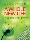 A whole new life. E-book. Formato EPUB ebook