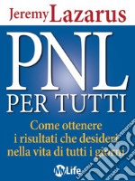 Keep calm. PNL per tutti. E-book. Formato EPUB ebook