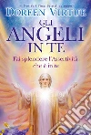 Gli angeli in te. Porta pace e cambiamenti positivi nella tua vita. E-book. Formato EPUB ebook di Doreen Virtue