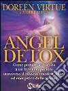 Angel detox. Come portare la tua vita a un livello superiore attraverso il rilascio emotivo, fisico ed energetico delle tossine. E-book. Formato EPUB ebook di Doreen Virtue