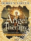 Terapia Angelica - Il Manuale. E-book. Formato EPUB ebook di Doreen Virtue