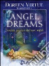 Angel Dreams: Lasciati guarire e assistere dai tuoi sogni. E-book. Formato EPUB ebook