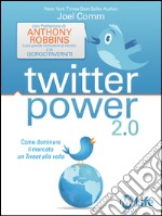 Twitter power: Come Dominare il Mercato un Tweet alla volta. E-book. Formato EPUB ebook