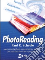 Photoreading: L’arte di utilizzare il cervello e la vista per apprendere velocemente e con facilità. E-book. Formato EPUB ebook