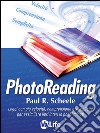Photoreading: L’arte di utilizzare il cervello e la vista per apprendere velocemente e con facilità. E-book. Formato EPUB ebook