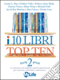 I 10 libri Top Ten - Vol. 2. E-book. Formato EPUB ebook di Esther Hicks