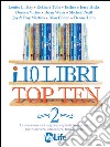 I 10 libri Top Ten - Vol. 2. E-book. Formato EPUB ebook