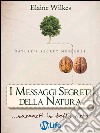I messaggi segreti della natura... nascosti in bella vista. E-book. Formato EPUB ebook