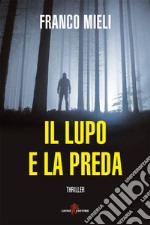 Il lupo e la preda. E-book. Formato EPUB