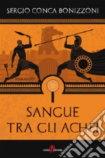 Sangue tra gli Achei. E-book. Formato EPUB ebook