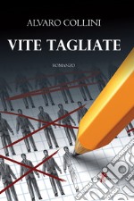 Vite tagliate. E-book. Formato EPUB ebook