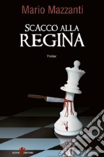 Scacco alla regina. E-book. Formato EPUB ebook