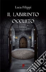 Il labirinto occulto. E-book. Formato EPUB ebook