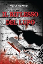 Il riflesso del lupo. E-book. Formato EPUB ebook