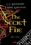 The Secret Fire. E-book. Formato EPUB ebook