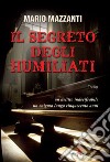 Il segreto degli Humiliati. E-book. Formato EPUB ebook