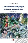 La maledizione della pioggia: Le sirene e le streghe della Bassa. E-book. Formato EPUB ebook di Luca Marchesi