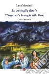 La battaglia finale: I Tempestari e le streghe della Bassa. E-book. Formato EPUB ebook di Luca Marchesi