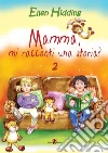 Mamma, mi racconti una storia? Volume 2 - Primavera. E-book. Formato PDF ebook di Ellen Hidding