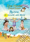 Mamma, mi racconti una storia? Volume 3 - Estate. E-book. Formato PDF ebook di Ellen Hidding