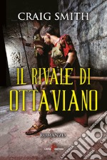 Il rivale di Ottaviano. E-book. Formato EPUB ebook