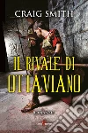 Il rivale di Ottaviano. E-book. Formato EPUB ebook di Craig Smith