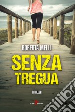 Senza tregua. E-book. Formato EPUB