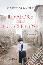 Il valore delle piccole cose. E-book. Formato EPUB