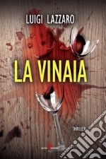 La vinaia. E-book. Formato EPUB ebook