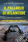 Il palladio di Atlantide. E-book. Formato EPUB ebook di Giuseppe Rendina