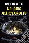 Nel buio oltre la notte. E-book. Formato EPUB ebook